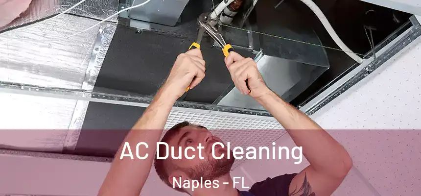 AC Duct Cleaning Naples - FL