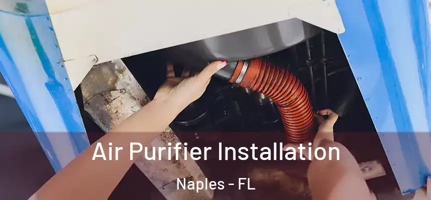 Air Purifier Installation Naples - FL