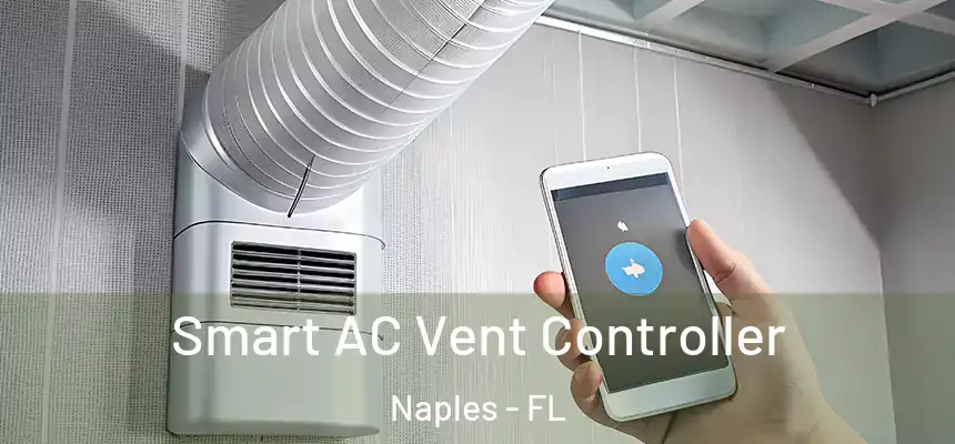 Smart AC Vent Controller Naples - FL