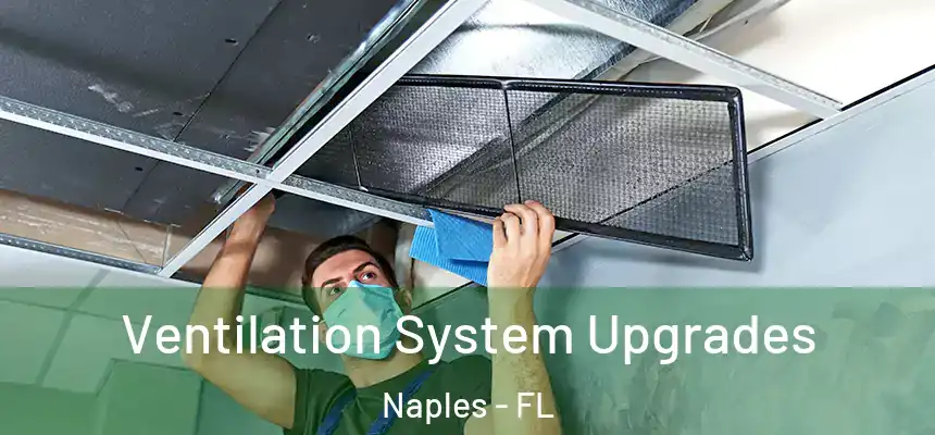 Ventilation System Upgrades Naples - FL